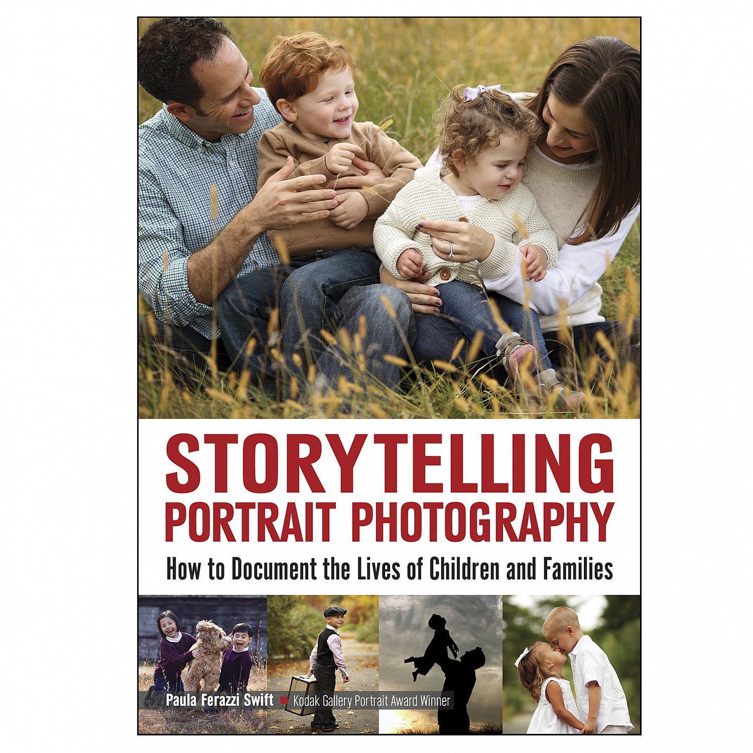 Storytelling Portrait Photography - How to Document the Lives of Children and Families Book | storytelling_portrait_photography_book.jpg